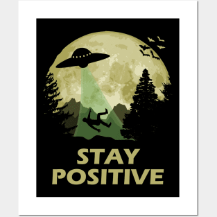 Stay Positive UFO Abduction Posters and Art